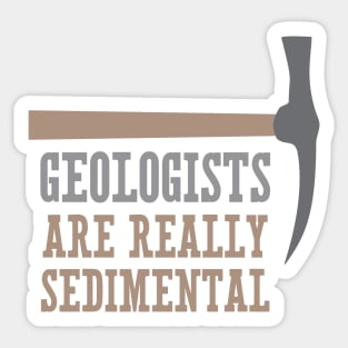 Geologists Are Really Sedimental Sticker